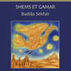 <b><i>Shems et Gamar</i></b><br/>par Badiâa Sekfali<br>Couverture, 2009