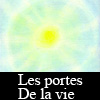 <b>Les Portes de la vie</b><br/>Un poème de Madeleine Hébert<br/>La Maison du Vert Polis<br/>2013